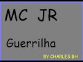 MC JR - GUERRILHA