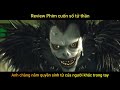 Anh chàng nắm quyền sinh tử của người khác trong tay, Review Phim Cuốn Sổ Tử Thần,
