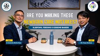 Newborn Care Mistakes: Sleeping, Feeding & Kissing Babies | Dr. Ganendra Bhakta Raya