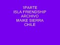1 PARTE ISLA FRIENDSHIP ARCHIVO DE MAIKESIERRA EN CHILE