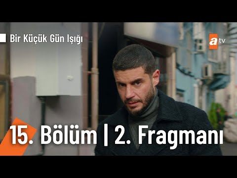 Bir Küçük Gün Işığı 15. Bölüm 2. Fragmanı                                                                                                                                                                                                                 