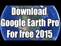 Google earth pro available for free/how to download Google earth pro 2015 Google earth pro available for free/how to download Google earth pro 2015