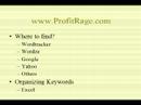 ProfitRage.com - Video 8: Generating/Organizing Keywords