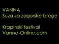 VANNA - Suza za zagorske brege (Krapina)