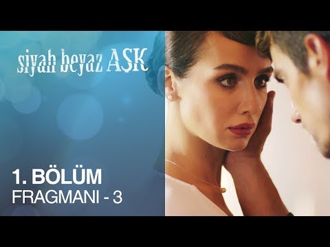 Siyah Beyaz Aşk 1. Bölüm Fragmanı                                                                                                                                                                                                                         