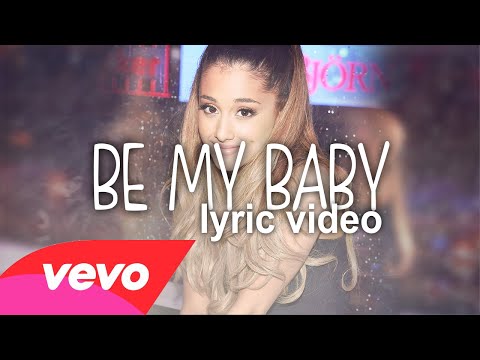 Tekst piosenki Ariana Grande - Be My Baby (feat. Cashmere Cat) po polsku