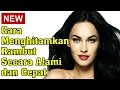 Cara Menghitamkan Rambut Secara Alami dan Cepat