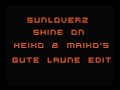 sunloverz - shine on (heiko and maiko  gute laune edit)