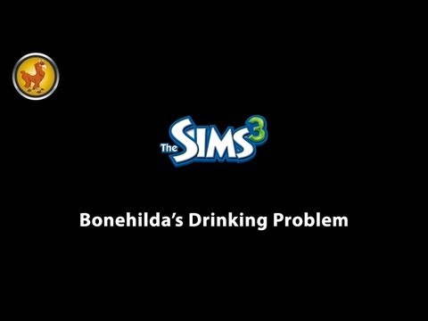 Sims 3 – Bonehilda’s drinking problem