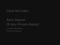 Dave mccullen - rave heaven (b-laze pimpin remix)