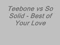 teebone vs so solid - best of your love
feat mc megaman & mc romeo..