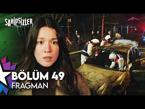 Sahipsizler 49. Bölüm Fragmanı                                                                                                                                                                                                                            