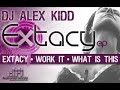 DJ Alex Kidd - Extacy (Extacy EP: Dynamic Musik)
