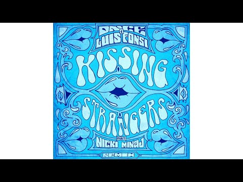 Kissing Strangers (Remix) Luis Fonsi