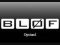 Blof Opstand Video and Lyrics