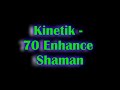 kinetik   70 enhancement pvp   crits included :p 