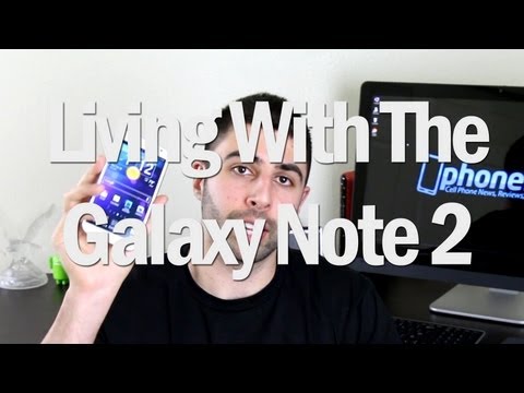Living With The Samsung Galaxy Note 2