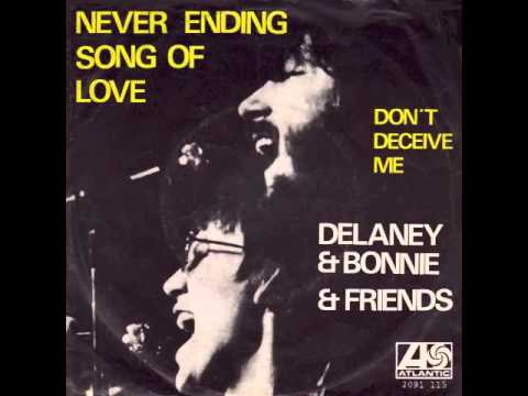 Delaney & Bonnie & Friends – Never Ending Song Of Love