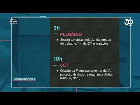 Agenda | Redução da jornada 6x1, escola em tempo integral e defensivos agrícolas