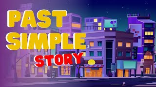 PAST SIMPLE STORY ✅🔥🏆 - Learn past simple 