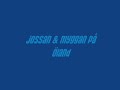 Jossan &amp; Myggan
