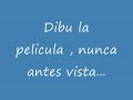 Dibu la pelicula