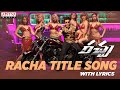 Racha Title Song With Lyrics - Exclusive by Aditya Music