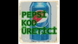 Pepsi Kod Üretici 2019 (SINIR YOK!!)