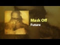 Future - Mask Off (Original Audio/Spotify)