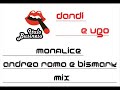 Monalice - Dandi&Ugo (Bismark & Andrea Roma Rmx) Monalice - Dandi&Ugo (Bismark & Andrea Roma Rmx)