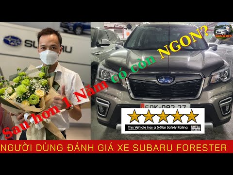 Người dùng đánh giá xe Subaru Forester Eyesight - KHEN CHÊ sau 1 Năm |Subaru SàiGòn TV