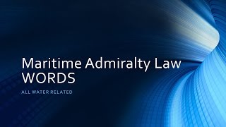 Maritime Admiralty Law