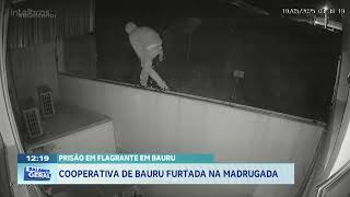 Prisão em flagrante em Bauru: cooperativa de Bauru furtada na madrugada