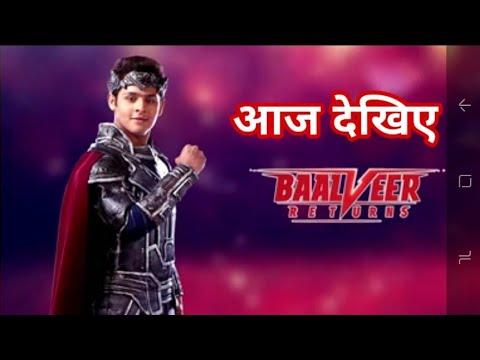 Baalveer Returns episode - 108 आज देखिए