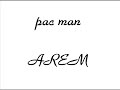 pac man arem