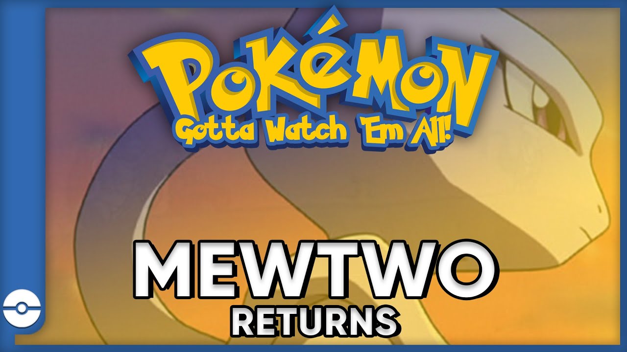 Pokemon: Gotta Watch 'Em All! | Pokemon Mewtwo Returns | Pokemon Movie Podcast