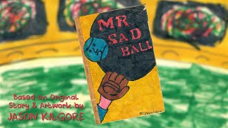 Mr Sad Ball