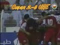 Oman 2-1 UAE (Asian Cup 2007 Qualifier) 11 October 2006 Oman 2-1 UAE (Asian Cup 2007 Qualifier) 11 October 2006