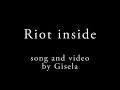 Gisela - Riot inside