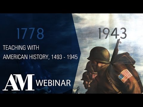 Webinar: Teaching with American History, 1493-1945