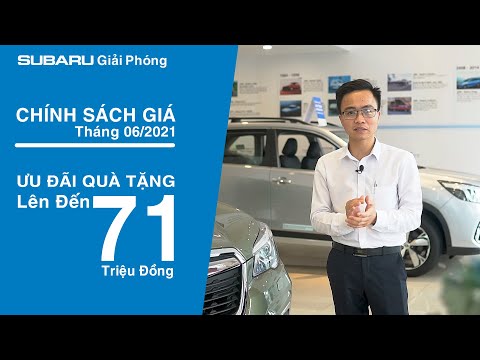 CHÍNH SÁCH GIÁ FORESTER THÁNG 6/2021 - TỔNG GIÁ TRỊ LÊN ĐẾN 200 TRIỆU