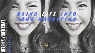 Bring Life into Your Marketing