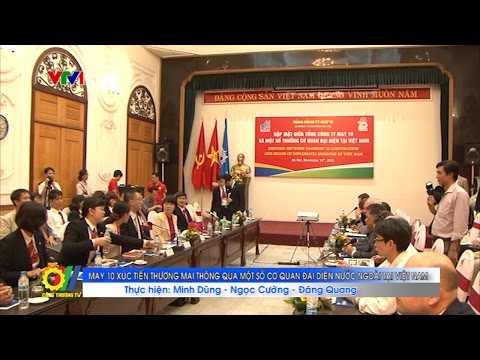 May 10 xúc tiến thương mại thông qua một số trưởng cơ quan đại diện nước ngoài tại Việt Nam 