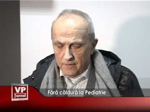 Fără căldură la Pediatrie