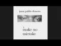 juan pablo donoso - make no mistake.wmv
