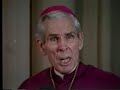 Bishop Fulton Sheen- His Last Words Part IV Bishop Fulton Sheen- His Last Words Part IV