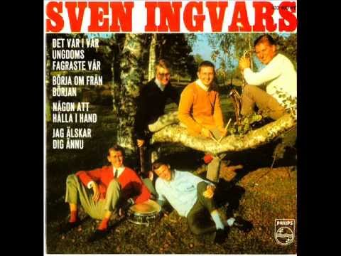 Sven Ingvars Det Var I Vår Ungdoms Fagraste Vår