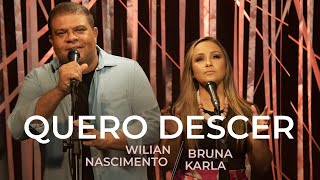 Wilian Nascimento e Bruna Karla - Quero Descer 