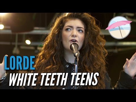 Lorde - White Teeth Teens (Live at the Edge)