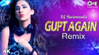 Remix : Gupt Again  Yeh Pyaar Kya Hai  DJ Sheizwoo